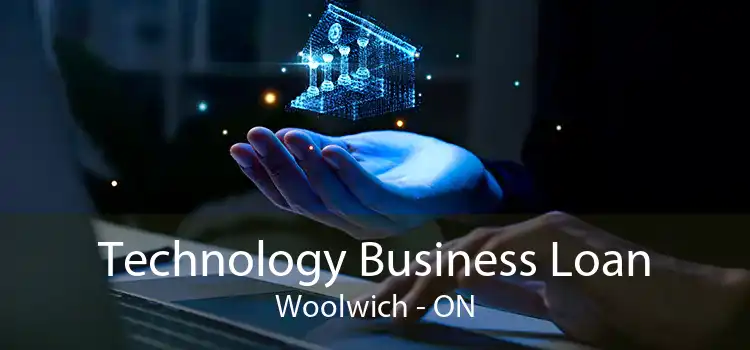 Technology Business Loan Woolwich - ON